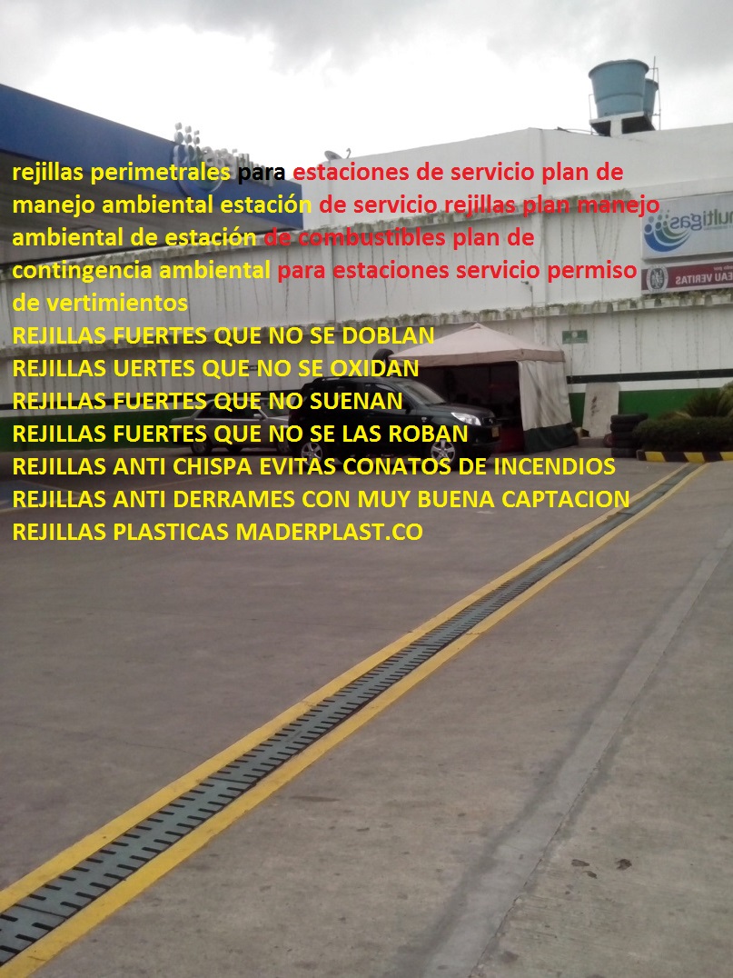 rejillas perimetrales para estaciones de servicio plan de manejo ambiental estación de servicio rejillas plan manejo ambiental de estación de combustibles plan de contingencia ambiental para estaciones servicio permiso de vertimientos 05 rejillas perimetrales para estaciones de servicio plan de manejo ambiental estación de servicio rejillas plan manejo ambiental de estación de combustibles plan de contingencia ambiental para estaciones servicio permiso de vertimientos 05 rejillas perimetrales para estaciones de servicio plan de manejo ambiental estación de servicio rejillas plan manejo ambiental de estación de combustibles plan de contingencia ambiental para estaciones servicio permiso de vertimientos 05